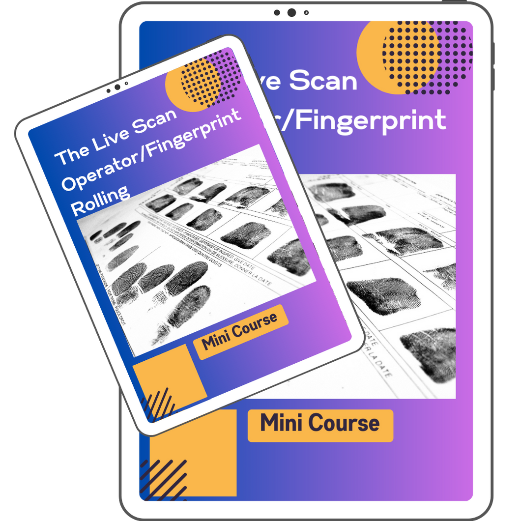 Live Scan Operator Mini Course | Fingerprint Rolling | PDF Download - DESKTOP FRIENDLY (Copy)