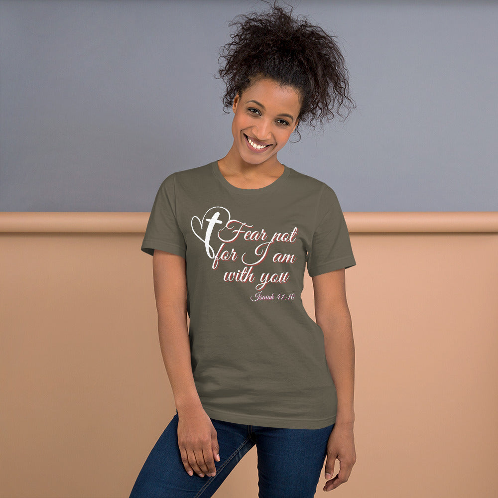 Fear Not For I Am with You Christian Unisex T-Shirt | Cotton T Shirt | 8 Colors