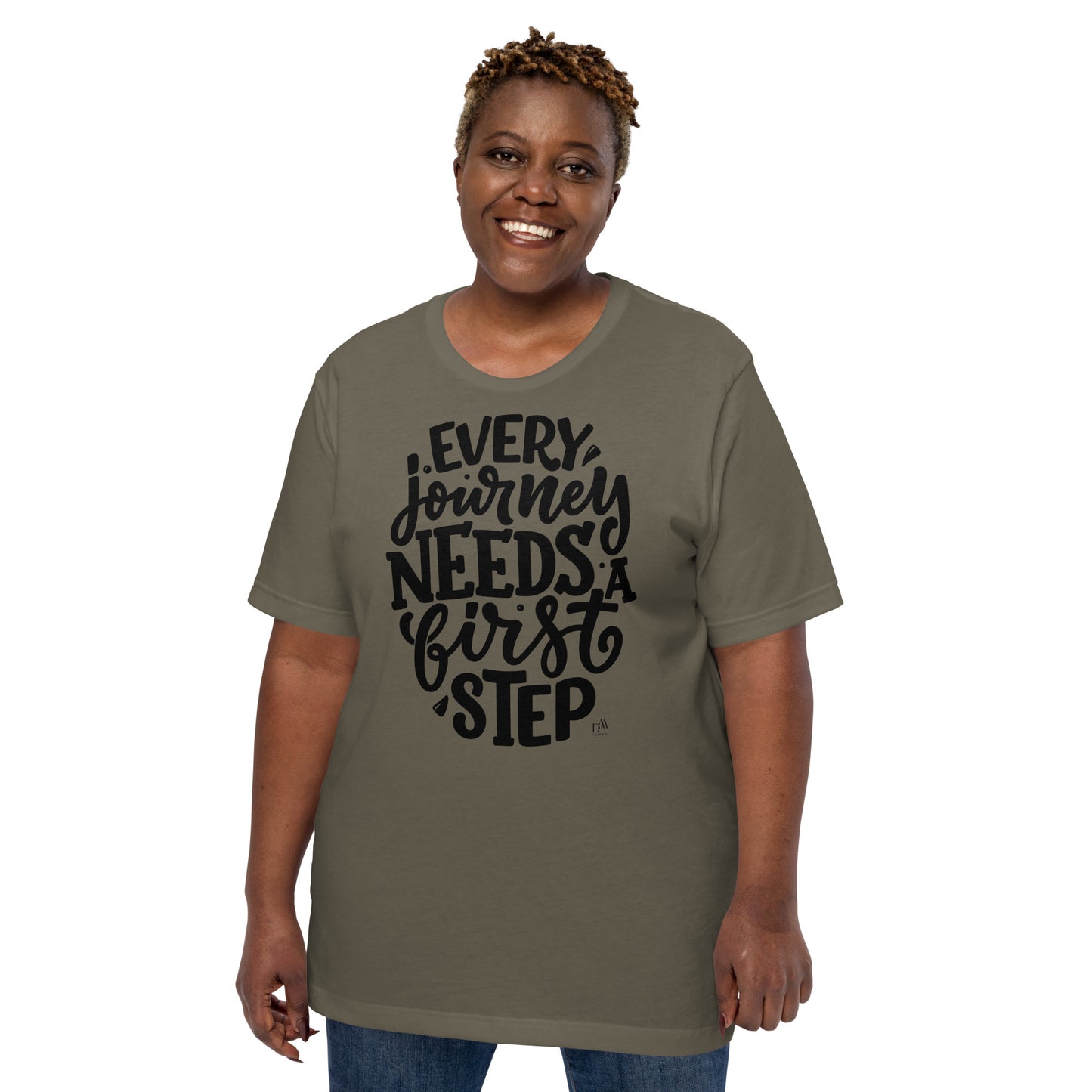 Every Journey Needs A First Step Motivational Unisex T-Shirt