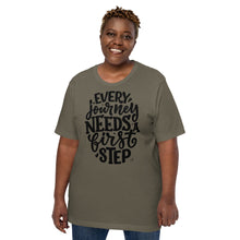 Charger l&#39;image dans la galerie, Every Journey Needs A First Step Motivational Unisex T-Shirt | 6 Colors
