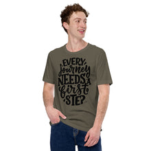 Charger l&#39;image dans la galerie, Every Journey Needs A First Step Motivational Unisex T-Shirt | 6 Colors
