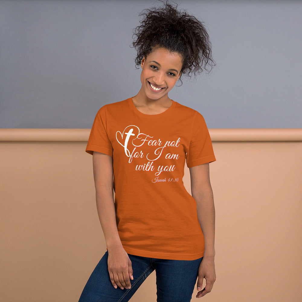 Fear Not For I Am with You Christian Unisex T-Shirt | Cotton T Shirt | 8 Colors