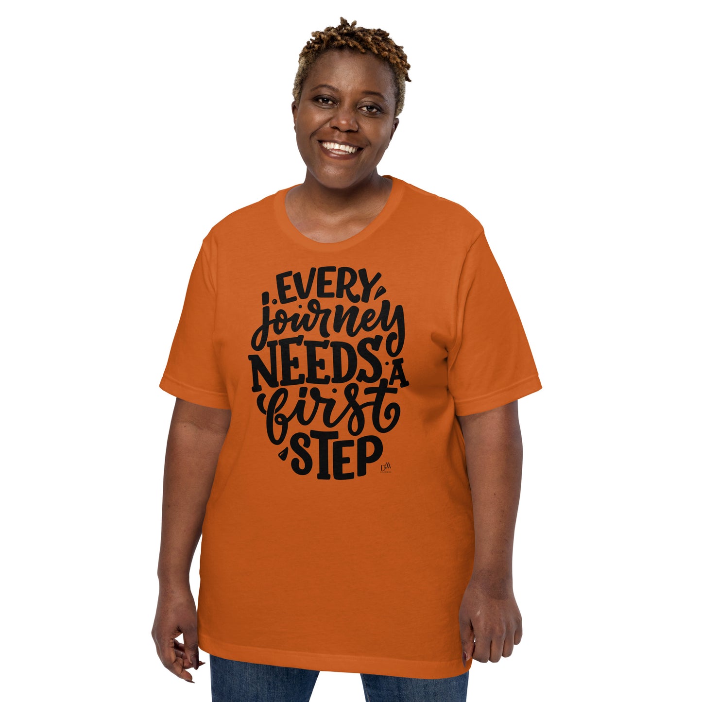 Every Journey Needs A First Step Motivational Unisex T-Shirt