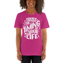 Cargar imagen en el visor de la galería, Trust The Timing Of Your Life Motivational Unisex T-Shirt | 7 Colors
