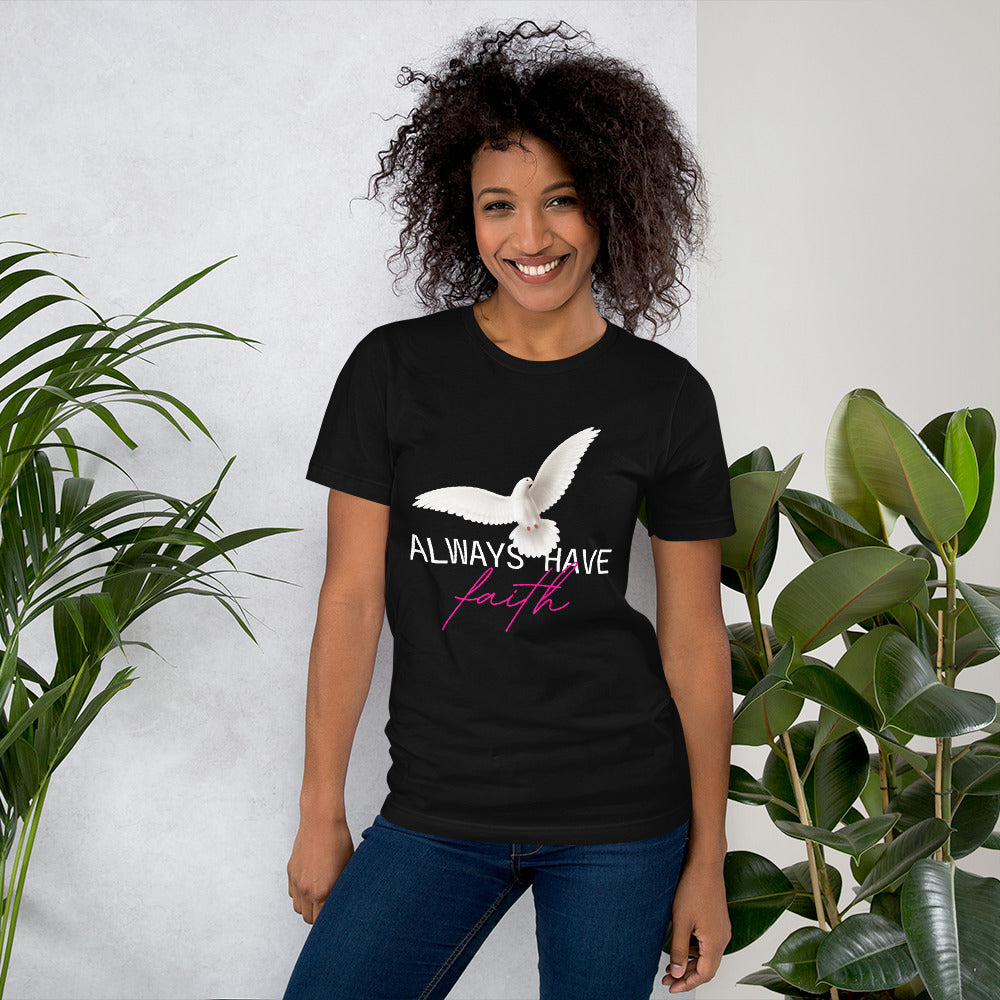 Always Have Faith Christian Unisex T-Shirt | Cotton T Shirt | 6 Colors