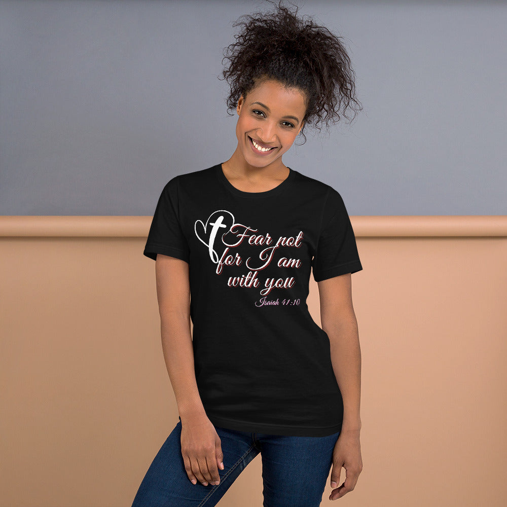 Fear Not For I Am with You Christian Unisex T-Shirt | Cotton T Shirt | 8 Colors