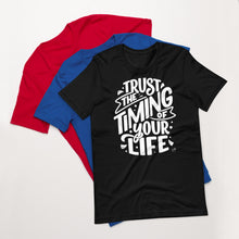 Φόρτωση εικόνας στο εργαλείο προβολής Συλλογής, Trust The Timing Of Your Life Motivational Unisex T-Shirt | 7 Colors
