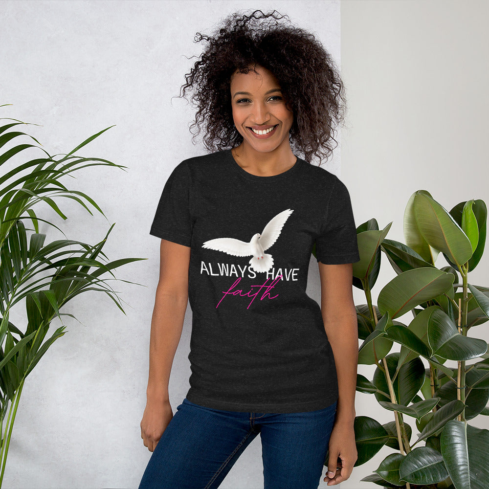 Always Have Faith Christian Unisex T-Shirt | Cotton T Shirt | 6 Colors