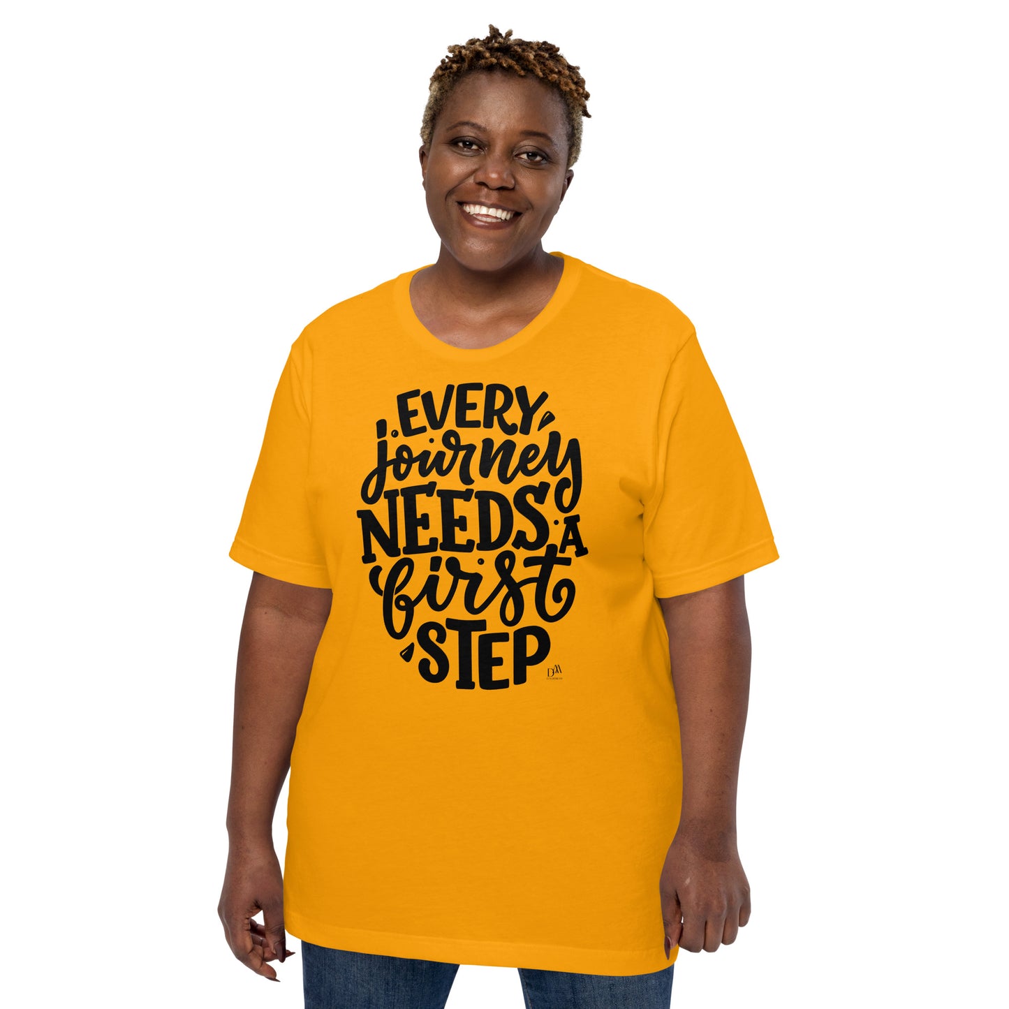 Every Journey Needs A First Step Motivational Unisex T-Shirt