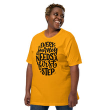 Charger l&#39;image dans la galerie, Every Journey Needs A First Step Motivational Unisex T-Shirt | 6 Colors
