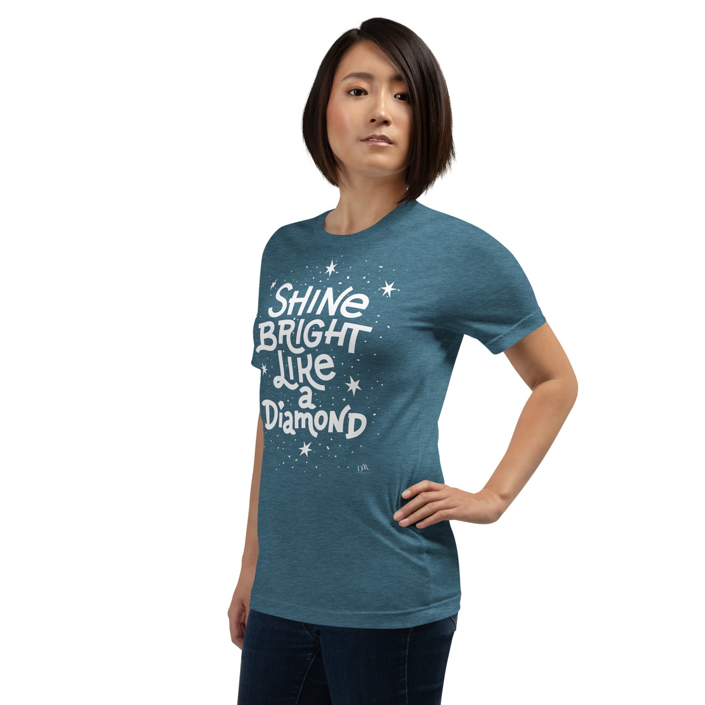 Shine Bright Like A Diamond Motivational Unisex T-Shirt | White Print | 8 Colors