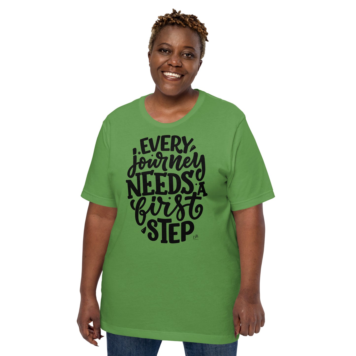 Every Journey Needs A First Step Motivational Unisex T-Shirt