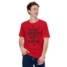 Cargar imagen en el visor de la galería, Shine Bright Like A Diamond Motivational Unisex T-Shirt | Black Print | 8 Colors
