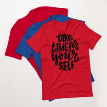 Φόρτωση εικόνας στο εργαλείο προβολής Συλλογής, Take Time For Yourself Motivational Unisex T-Shirt | Black Imprint | 8 Colors

