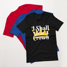 Load image into Gallery viewer, I Shall Wear A Crown Christian Unisex T-Shirt | Cotton T Shirt | 6 Colors
